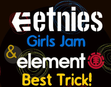 Etnies Girls Jam&Element Best Trick
