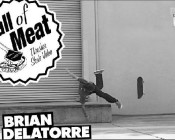 Hall Of Meat: Brian Delatorre