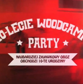 10 Lecie Woodcamp Party Cz.1 Relacja