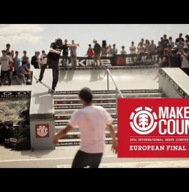 2014 ELEMENT MAKE IT COUNT EUROPEAN FINALS - INTERNATIONAL SKATE CONTEST