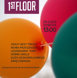 3-cie urodziny 1st Floor!