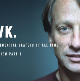 30th Anniversary Interviews: Tony Hawk Part 1