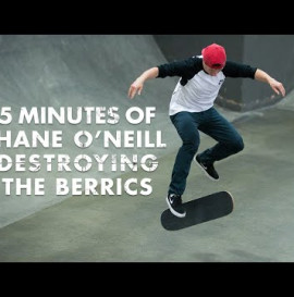 5 Minutes Of Shane O'Neill Destroying The Berrics