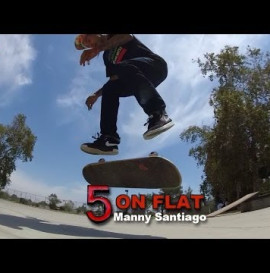 5 on Flat with Manny Santiago