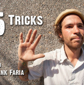 5 Tricks with Frank Faria