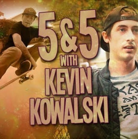 5&5 with Kevin Kowalski