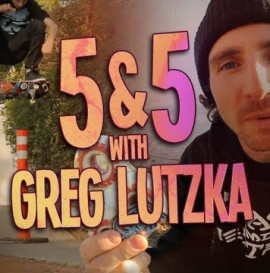 5&amp;5 with Greg Lutzka