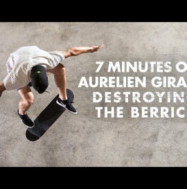 7 Minutes Of Aurelien Giraud Destroying The Berrics