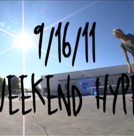 9/16/11 - WEEKEND HYPE