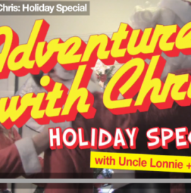 Adventures With Chris Holiday Special