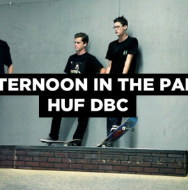 Afternoon In The Park: HUF DBC