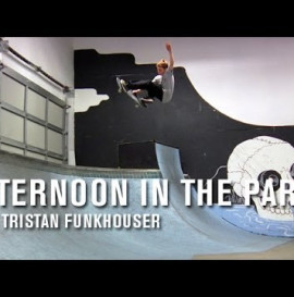 Afternoon In The Park: Tristan Funkhouser - TransWorld SKATEboarding