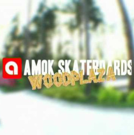 AMOK skateboards na Woodplazie