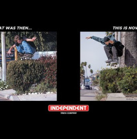 Andrew Reynolds | That Was Then... THIS IS NOW!!! | Independent Trucks