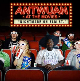 Antwuan At The Movies / Nightmare On Elm St.