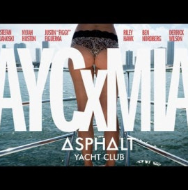 Asphalt Yacht Club Presents: AYCxMIA