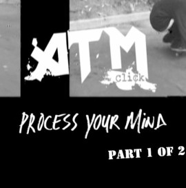 ATM Click "Process Your Mind" (part 1 of 2)