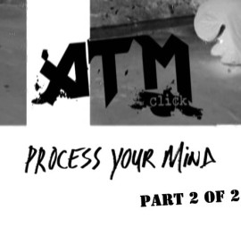 ATM Click &quot;Process Your Mind&quot; (Part 2)