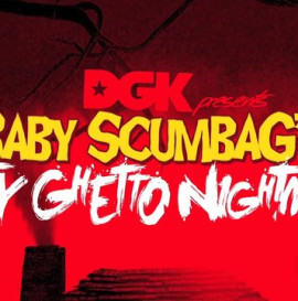 BABY SCUMBAG'S DIRTY GHETTO NIGHTMARE