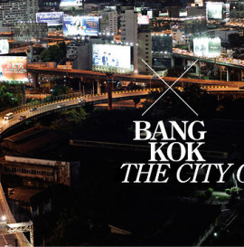 BANGKOK - THE CITY OF LIFE