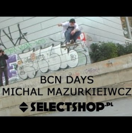 BCN DAYS - Michal Mazurkiewicz // SELECTSHOP.PL