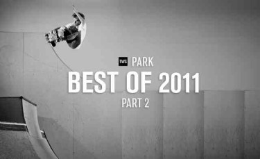 Best Of The Year 2011: TransWorld Park Part 2