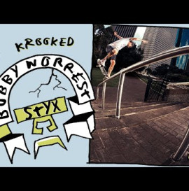 Bobby Worrest's "STYX" Krooked Part