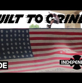 Built to Grind with Willy Akers - Independent Trucks Ep. 1