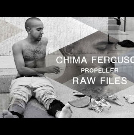 Chima Ferguson's "Propeller" RAW FILES