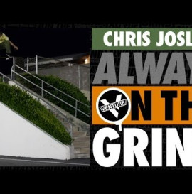 Chris Joslin Always On The Grind