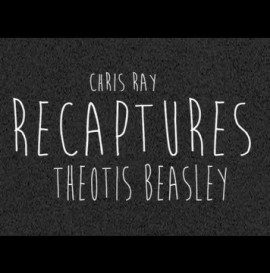 CHRIS RAY: RECAPTURES THEOTIS BEASLEY
