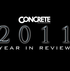 Concrete Skateboarding - 2011 Year In Review