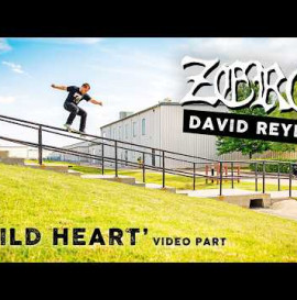 David Reyes' "Wild Heart" Zero Part