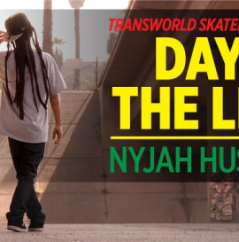 Day In The Life: Nyjah Huston