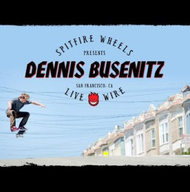 Dennis Busenitz's &quot;Live Wire&quot; Part