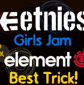 Etnies Girls Jam&Element Best Trick