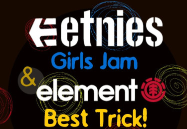 Etnies Girls Jam&Element Best Trick