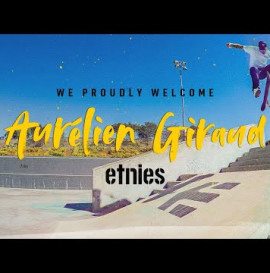 etnies proudly welcomes Aurelien Giraud to the skate team