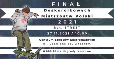 FINAŁ Deskorolkowych Mistrzostw Polski kat. Street - WROCŁAW!