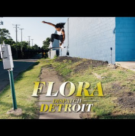 "Flora" Dispatch: Detroit