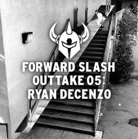 Forward slash outtake 05: Ryan Decenzo