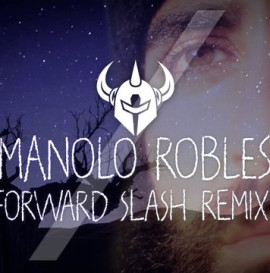 Forward Slash Remix : Manolo Robles