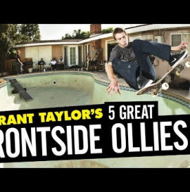 Grant Taylor's 5 Great Frontside Ollies