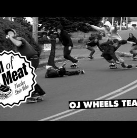 Hall Of Meat: OJ Wheels Team