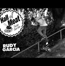 Hall Of Meat: Rudy Garcia