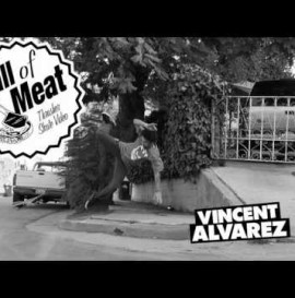 Hall Of Meat: Vincent Alvarez