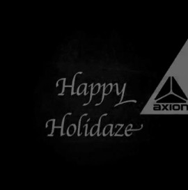 Happy Holidaze from Axion