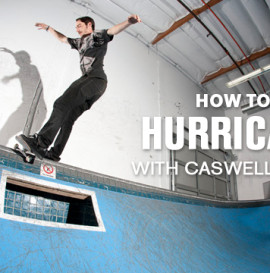HOW TO: BACKSIDE HURRICANE WITH CASWELL BERRY