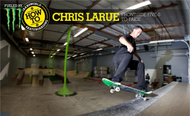 How To: Frontside Five-O To Fakie With Chris LaRue
