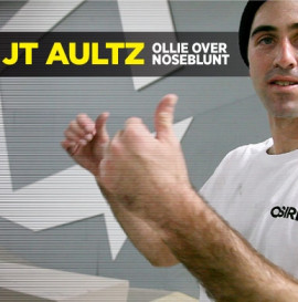 How To: Ollie Over To Noseblunt With JT Aultz